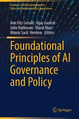 Foundational Principles of AI Governance and Policy.