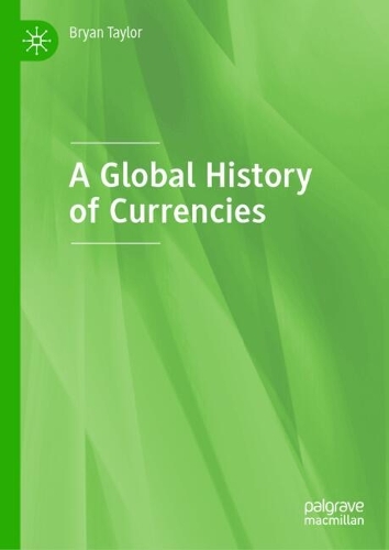 A Global History of Currencies.