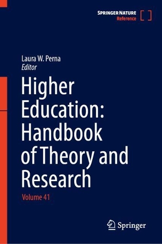 Higher Education: Handbook of Theory and Research: Volume 41.