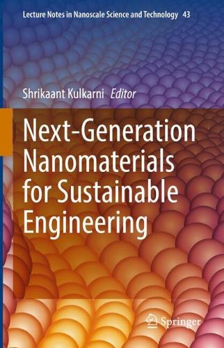 Next-Generation Nanomaterials for Sustainable Engineering.