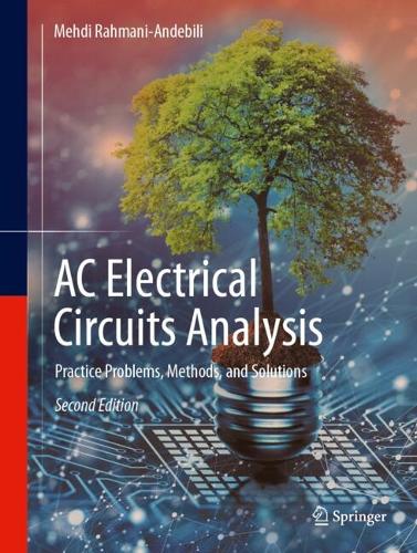 AC Electrical Circuit Analysis: Practice Problems, Methods, and Solutions. Second Edition 2026