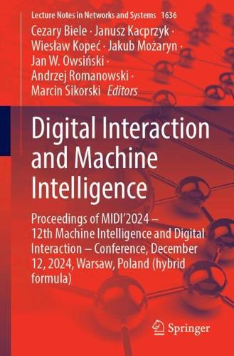 Digital Interaction and Machine Intelligence: Proceedings of MIDI'2024 - 12th Machine Intelligence and Digital Interaction - Conference, December 12, 2024, Warsaw, Poland (Hybrid Formula).