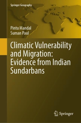 Climatic Vulnerability and Migration: Evidence from Indian Sundarbans.