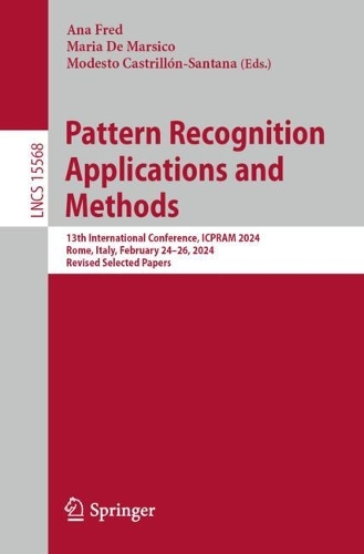 Pattern Recognition Applications and Methods: 13th International Conference, ICPRAM 2024, Rome, Italy, February 24-26, 2024, Revised Selected Papers.