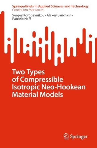 Two Types of Compressible Isotropic Neo-Hookean Material Models.