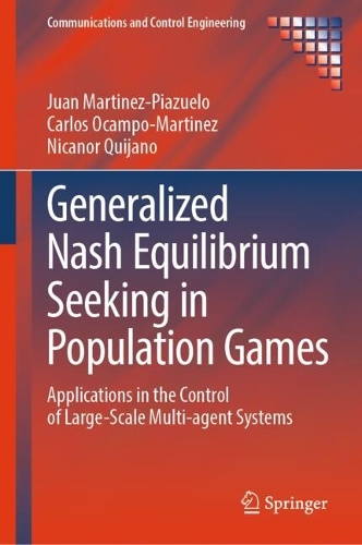 Generalized Nash Equilibrium Seeking in Population Games: Applications in the Control of Large-Scale Multi-agent Systems.