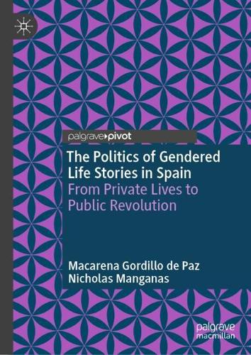 The Politics of Gendered Life Stories in Spain