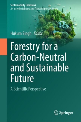 Forestry for a Carbon-Neutral and Sustainable Future: A Scientific Perspective.