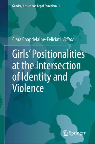 Girls' Positionalities at the Intersection of Identity and Violence.