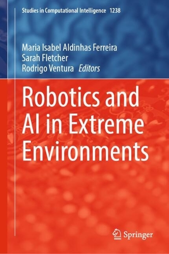 Robotics and AI in Extreme Environments.