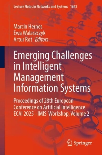 Emerging Challenges in Intelligent Management Information Systems: Proceedings of 28th European Conference on Artificial Intelligence ECAI 2025 - IMIS Workshop, Volume 2.