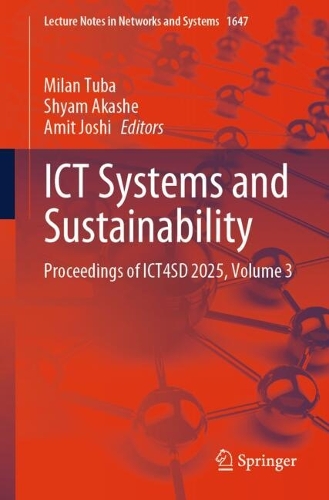 ICT Systems and Sustainability: Proceedings of ICT4SD 2025, Volume 3.