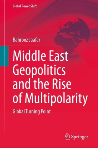 Middle East Geopolitics and the Rise of Multipolarity