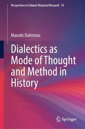 Dialectics as Mode of Thought and Method in History.