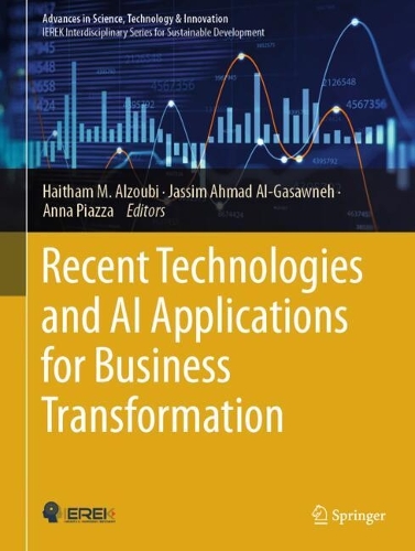 Recent Technologies and AI Applications for Business Transformation.