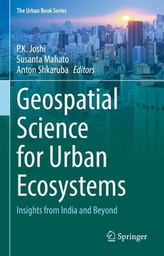 Geospatial Science for Urban Ecosystems: Insights from India and Beyond.