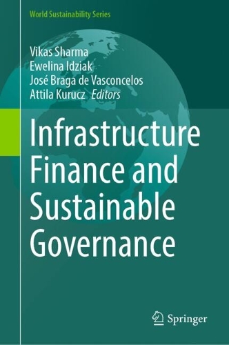 Infrastructure Finance and Sustainable Governance.