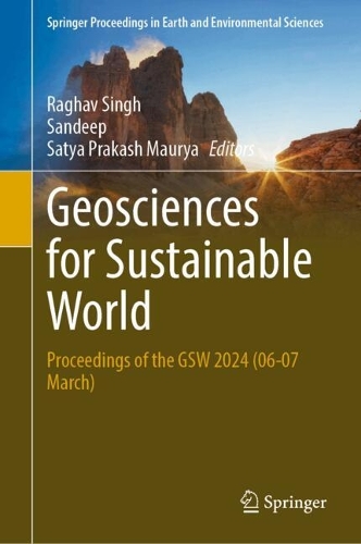 Geosciences for Sustainable World: Proceedings of the GSW 2024, 06-07 March.