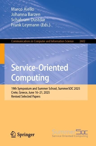 Service-Oriented Computing: 19th Symposium and Summer School, SummerSOC 2025, Crete, Greece, June 16-21, 2025, Revised Selected Papers.