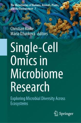 Single-Cell Omics in Microbiome Research: Exploring Microbial Diversity Across Ecosystems.