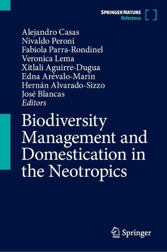 Biodiversity Management and Domestication in the Neotropics.