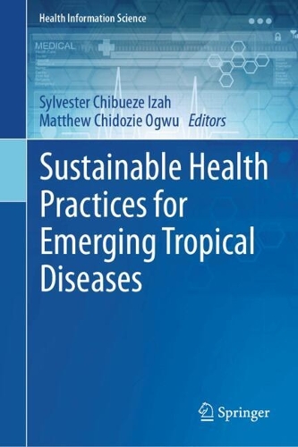 Sustainable Health Practices for Emerging Tropical Diseases.