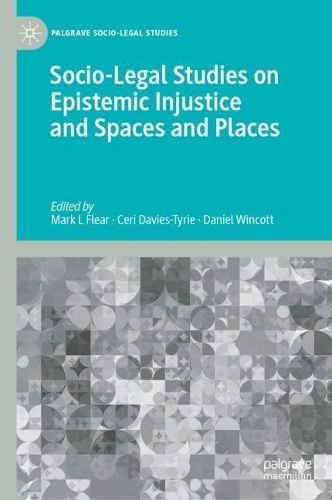 Socio-Legal Studies on Epistemic Injustice and Spaces and Places.