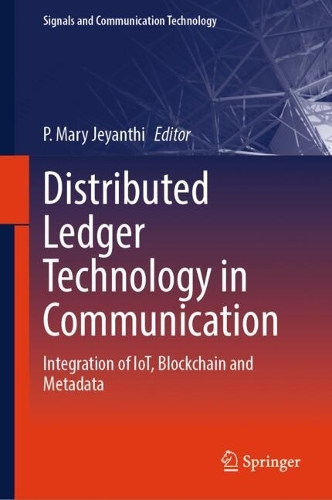 Distributed Ledger Technology in Communication: Integration of IoT, Blockchain and Metadata.
