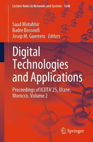 Digital Technologies and Applications: Proceedings of ICDTA'25, Ifrane, Morocco. Volume 2.