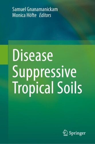 Disease Suppressive Tropical Soils.