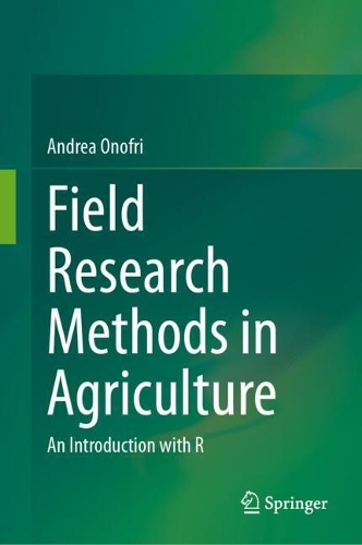 Field Research Methods in Agriculture: An Introduction with R.