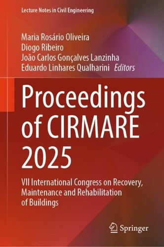 Proceedings of CIRMARE 2025: VII International Congress on Recovery, Maintenance and Rehabilitation of Buildings.