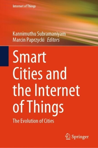 Smart Cities and the Internet of Things: The Evolution of Cities.