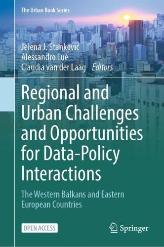 Regional and Urban Challenges and Opportunities for Data-Policy Interactions: The Western Balkans and Eastern European Countries.