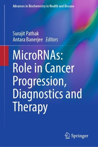 MicroRNAs: Role in Cancer Progression, Diagnostics and Therapy.