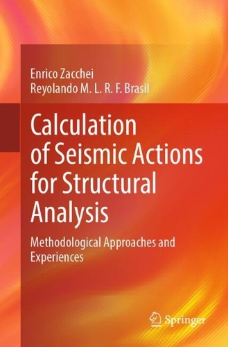 Calculation of Seismic Actions for Structural Analysis: Methodological Approaches and Experiences.