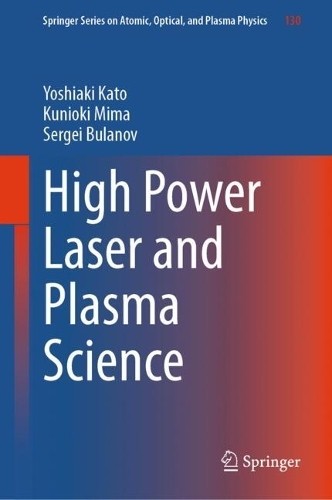 High Power Laser and Plasma Science.