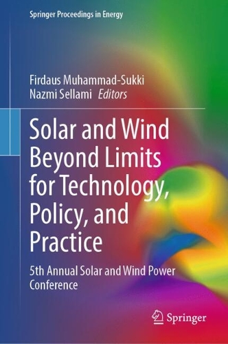 Solar and Wind Beyond Limits for Technology, Policy, and Practice: 5th Annual Solar and Wind Power Conference.
