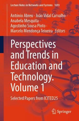 Perspectives and Trends in Education and Technology. Volume 1: Selected Papers from ICITED25.