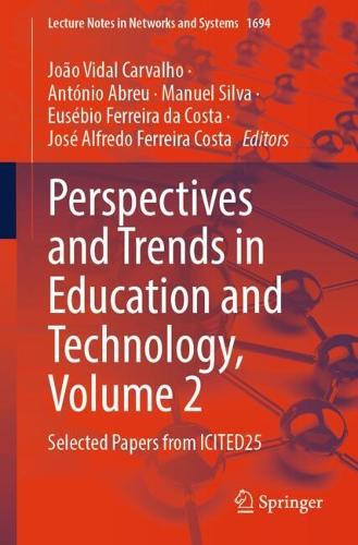 Perspectives and Trends in Education and Technology, Volume 2: Selected Papers from ICITED25.
