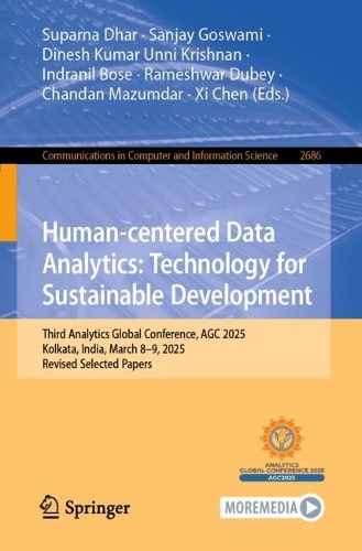 Human-centered Data Analytics: Technology for Sustainable Development: Third Analytics Global Conference, AGC 2025, Kolkata, India, March 8-9, 2025, Revised Selected Papers.