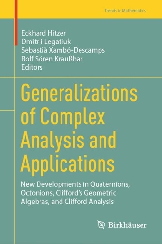 Generalizations of Complex Analysis and Applications