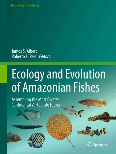 Ecology and Evolution of Amazonian Fishes: Assembling the Most Diverse Continental Vertebrate Fauna.