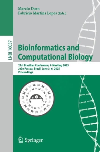 Bioinformatics and Computational Biology: 21st Brazilian Conference, X-Meeting 2025, Joao Pessoa, Brazil, June 3-6, 2025, Proceedings.