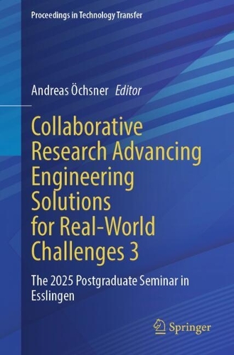 Collaborative Research Advancing Engineering Solutions for Real-World Challenges 3: The 2025 Postgraduate Seminar in Esslingen.