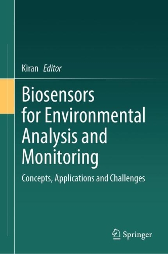 Biosensors for Environmental Analysis and Monitoring: Concepts, Applications and Challenges.