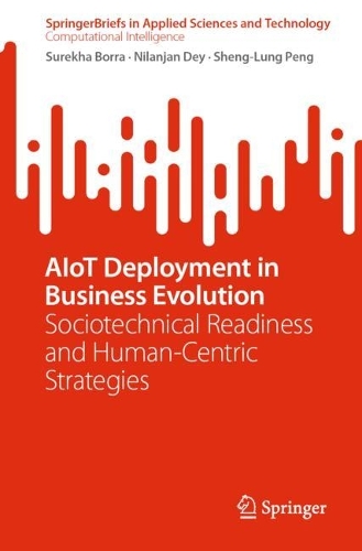 AIoT Deployment in Business Evolution: Sociotechnical Readiness and Human-Centric Strategies.