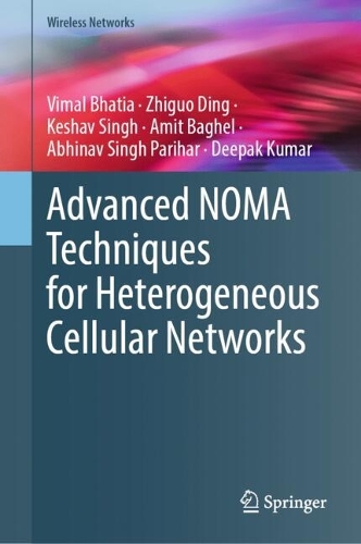 Advanced NOMA Techniques for Heterogeneous Cellular Networks.