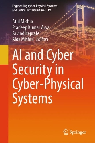 AI and Cyber Security in Cyber-Physical Systems.
