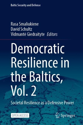 Democratic Resilience in the Baltics. Vol. 2